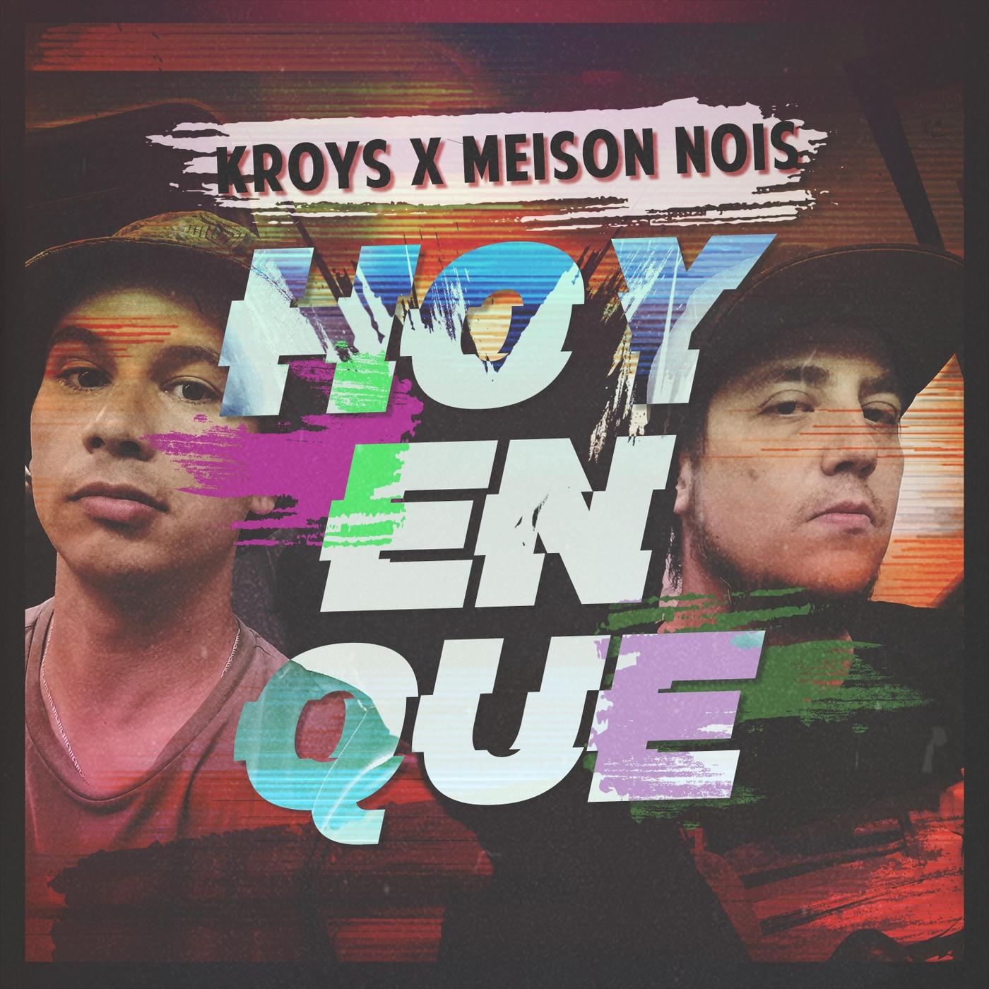 Hoy en Que (feat. Meison Nois, DJ Ropo & El Bruto Chr)
