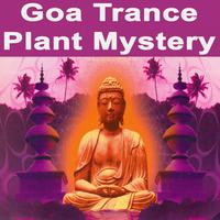 Goa Trance Plant Mystery 