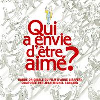 Qui a envie d'être aimé ? (Bande originale du film)