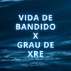 DJ PKM - MTG - VIDA DE BANDIDO X GRAU DE XRE