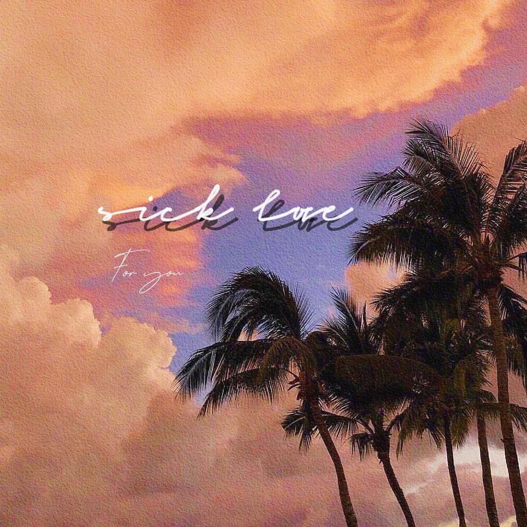 Sick Love