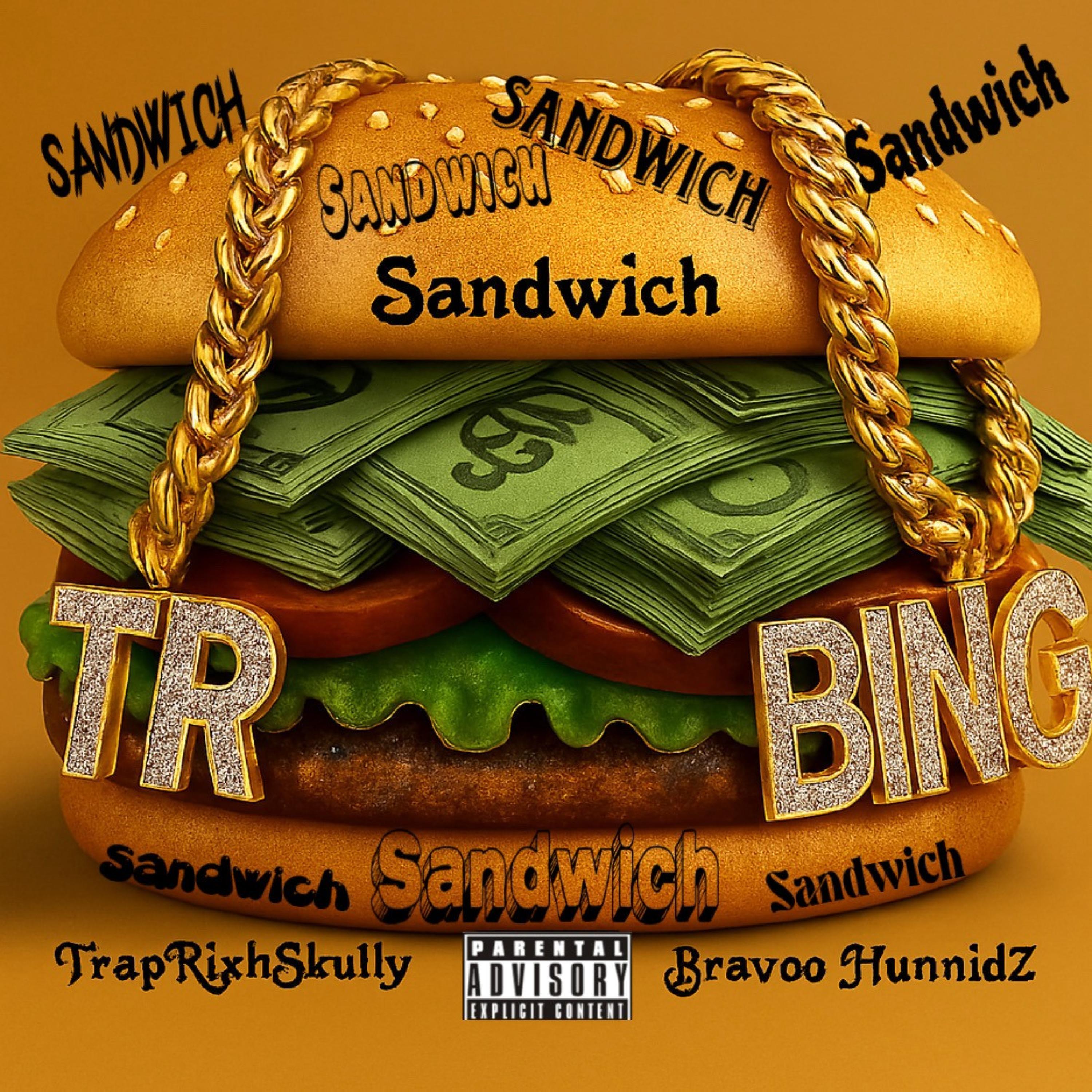 Sandwich (feat. Bravoo HunnidZ)