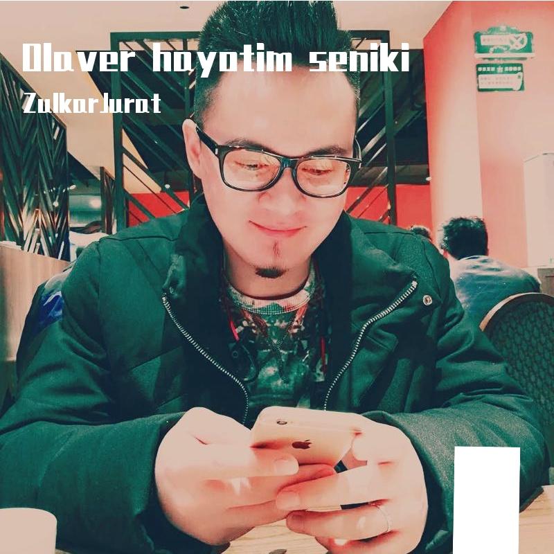 Olaver hayotim seniki（视你如命）（翻自 Ozodbek Nazarbekov）