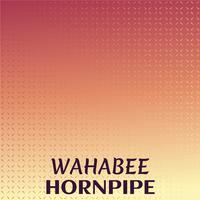 Wahabee Hornpipe