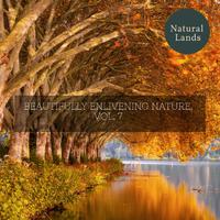 Beautifully Enlivening Nature, Vol. 7