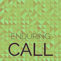 Enduring Call