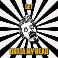 Get Outta My Head