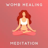 Womb Healing Meditation: Release Feminine Energy & Connect to the Universal Divine Feminity