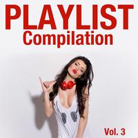 Playlist Compilation Vol. 3