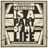 Scratching Is a Part of My Life