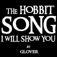 The Hobbit Song (I Will Show You)