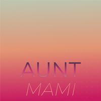 Aunt Mami