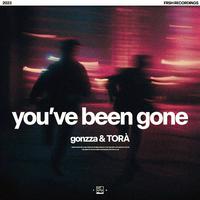 You've Been Gone