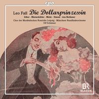 FALL, L.: Dollarprinzessin (Die) [Operetta] (C. Libor, Hinterdobler, Mehling, Mohr, Musical Comedy Choir, Munich Radio Orchestra, U. Schirmer)