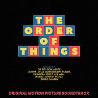 The Order of Things (Original Motion Picture Soundtrack)