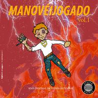 Manovéijogado, Vol. 1