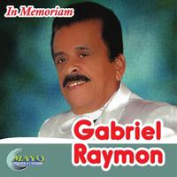 GABRIEL RAYMON IN MEMORIAM