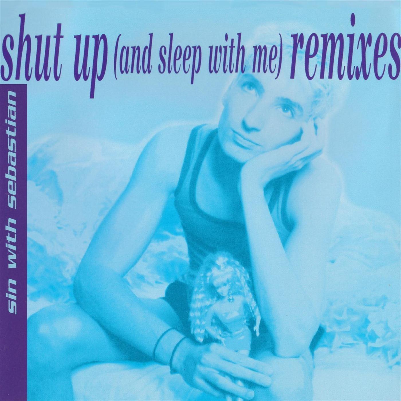 Shut Up (And Sleep with Me) [Morel's Alternative Club Mix]
