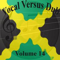 Vocal Versus Dub Vol 14