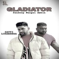 Gladiator (ਸੰਦੀਪ ਨੰਗਲ ਅੰਬੀਆ)