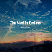 The Mind Is Endless