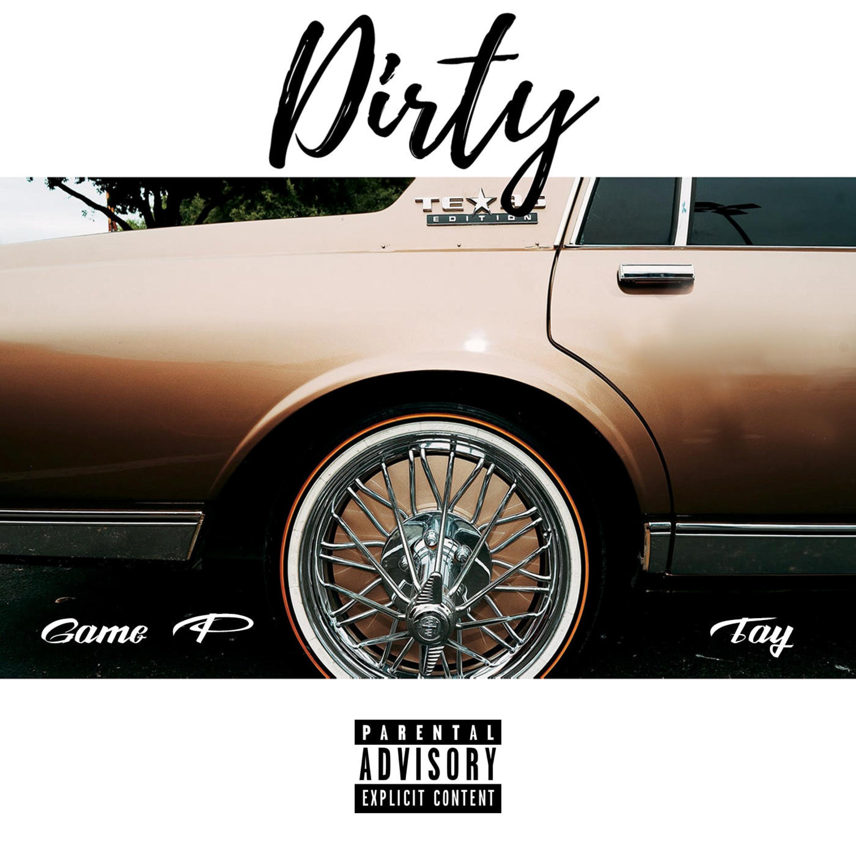 Dirty (feat. Game P)