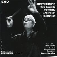 Zimmermann: Cello Concerto - Impromptu - Antiphonen - Photoptosis