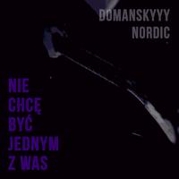 Nie chcę być jednym z was (feat. NORDIC)