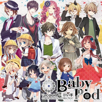 BabyPod ~VocaloidP×歌い手 collaboration collection~