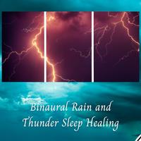 Binaural Rain and Thunder Sleep Healing