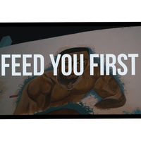 Feed You First