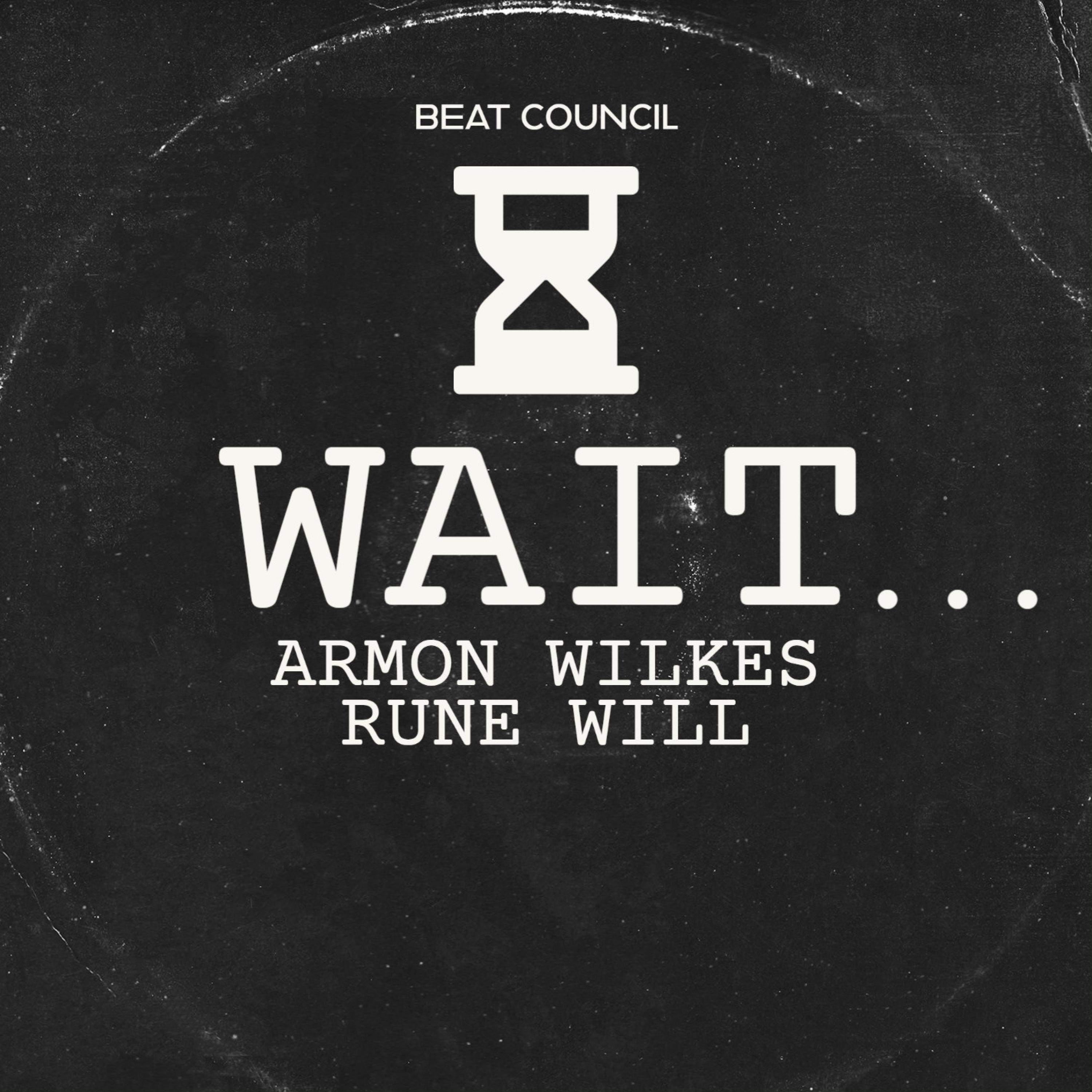 wait (feat. armon wilkes & rune will)