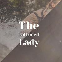 The Tattooed Lady