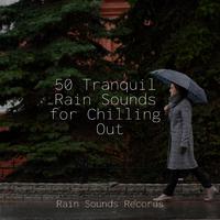 50 Tranquil Rain Sounds for Chilling Out