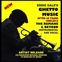 Eddie Gale's Ghetto Music - The Remake and Beyond