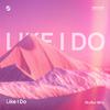 S1NTD - Like I Do