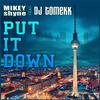 Mikey Shyne - Put It Down (feat. DJ Tomekk)