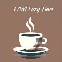 7 AM Lazy Time: Soft Mornings with Calm Jazz