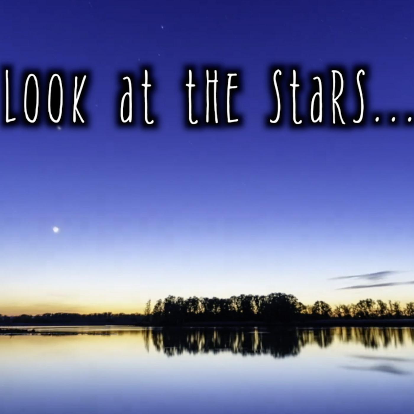 Look at the Stars