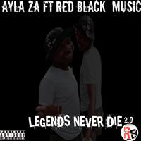 LEGENDS NEVER DIE (feat. RED BLACK MUSIC & KENNY ZA)