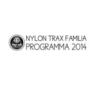 Nylon Trax Familia Programma 2014