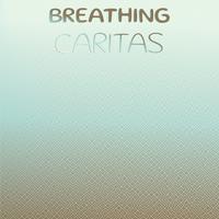 Breathing Caritas