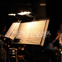 METROPOLIS ARK Orchestra Series