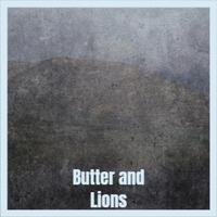 Butter and Lions