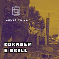 Coragem e Brill