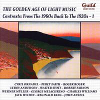 The Golden Age of Light Music: Contrasts: From the 1960s back to the 1920s - Vol. 1