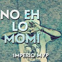 No eh lo momi