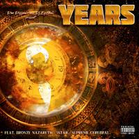 Years (feat. Bronze Nazareth, 5 Star & Supreme Cerebral)