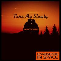 Kiss me slowly (Infinite remix)