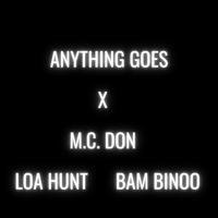 Anything Goes (feat. Loa Hunt & Bam Binoo)